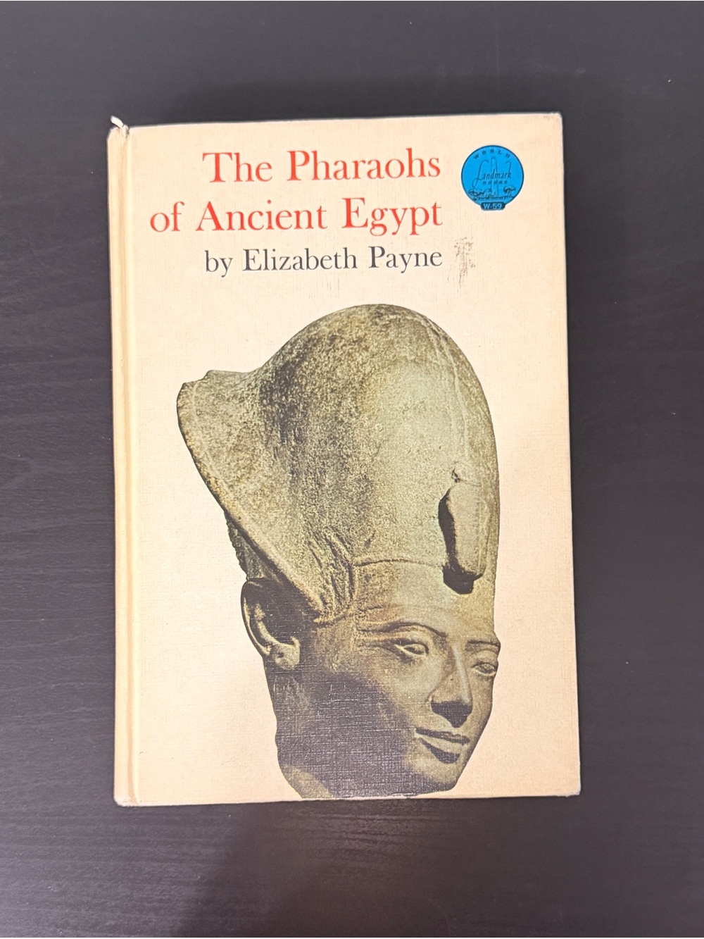 The Pharaohs of Ancient Egypt by Elizabeth Payne - Cream Hardcover Book
